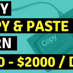 Earn $100 - $1000 A Day With Copy And Paste MIND BLOWING