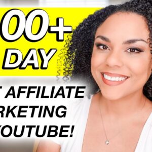 How To Make $100 Per Day On YouTube Using Affiliate Marketing!
