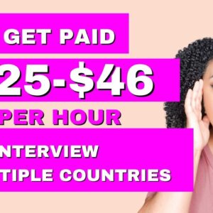 Earn $25 To $46 Per Hour No Interview Flexible Schedule! (Multiple Countries)