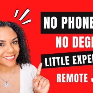 Work From Home No Phones, No Degree, Little Experience Remote Job!